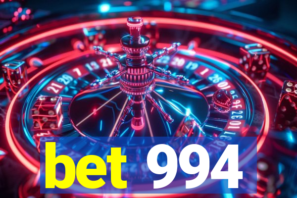 bet 994